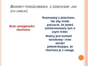 BARIERY POROZUMIENIA Z DZIECKIEM JAK ICH UNIKA Brak