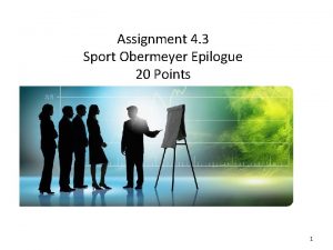 Assignment 4 3 Sport Obermeyer Epilogue 20 Points