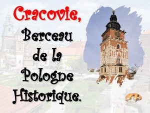 Cracovie Berceau de la Pologne Historique Cracovie est