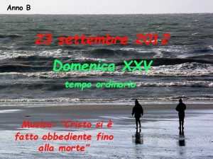 Anno B 23 settembre 2012 Domenica XXV tempo