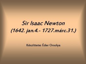 Sir Isaac Newton 1642 jan 4 1727 mrc