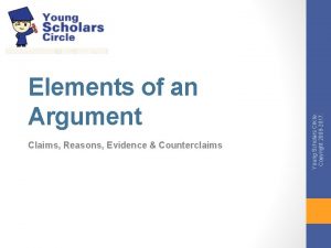 Claims Reasons Evidence Counterclaims Young Scholars Circle Copyright