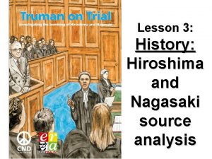 Lesson 3 History Hiroshima and Nagasaki source analysis