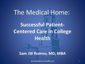 The Medical Home Successful Patient Centered Care in