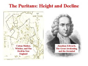 The Puritans Height and Decline Cotton Mather Witches