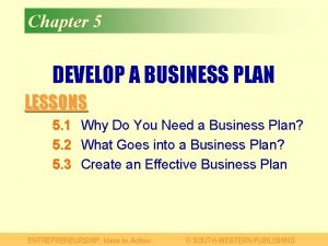 Chapter 5 DEVELOP A BUSINESS PLAN LESSONS 5