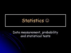 Statistics Data measurement probability and statistical tests Learning