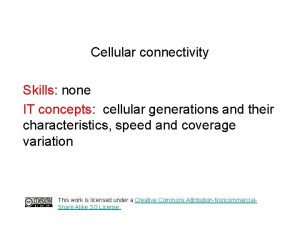Cellular connectivity Skills none IT concepts cellular generations