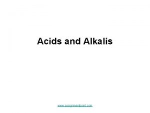 Acids and Alkalis www assignmentpoint com Acids and