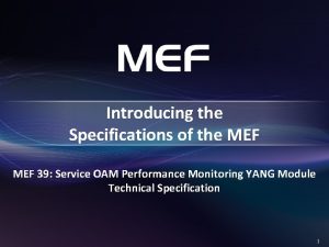 Introducing the Specifications of the MEF 39 Service