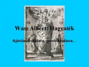 Wass Albert Hagyatk Ajnls olvassra gondolkodsra A Titok