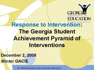 Response to Intervention The Georgia Student Achievement Pyramid