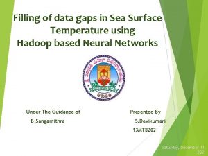 Filling of data gaps in Sea Surface Temperature