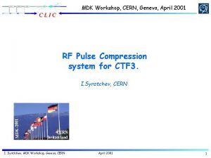 MDK Workshop CERN Geneva April 2001 RF Pulse