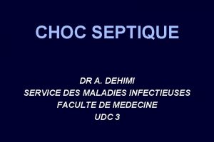 CHOC SEPTIQUE DR A DEHIMI SERVICE DES MALADIES