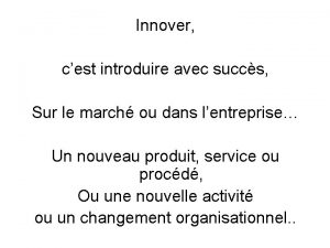 Innover cest introduire avec succs Sur le march