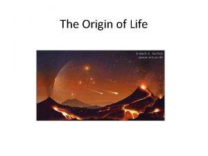 The Origin of Life Beginning of Life Earth