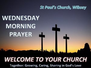 St Pauls Church Wibsey WEDNESDAY MORNING PRAYER WELCOME