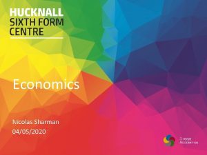 Economics Nicolas Sharman 04052020 What is Economics Economics