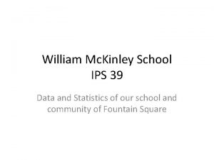 William Mc Kinley School IPS 39 Data and