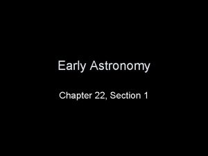 Early Astronomy Chapter 22 Section 1 Ancient Greeks