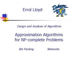 Errol Lloyd Design and Analysis of Algorithms Approximation