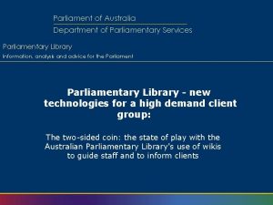 Parliament of Australia Department of Parliamentary Services Parliamentary