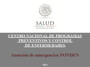 CENTRO NACIONAL DE PROGRAMAS PREVENTIVOS Y CONTROL DE