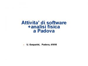 Attivita di software analisi fisica a Padova n