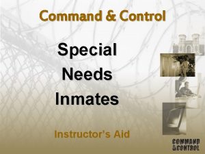 Command Control Special Needs Inmates Instructors Aid Command