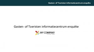 Gasten of Toeristen informatiecentrum enqute Gasten of Toeristen