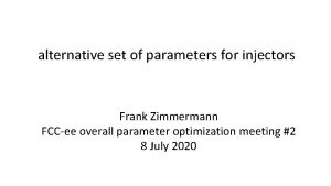 alternative set of parameters for injectors Frank Zimmermann