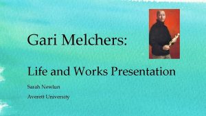Gari Melchers Life and Works Presentation Sarah Newlun