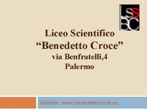 Liceo Scientifico Benedetto Croce via Benfratelli 4 Palermo