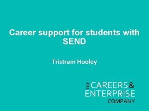 Career support for students with SEND Tristram Hooley