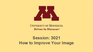 Session 3021 How to Improve Your Image Presenter