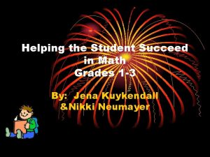 Helping the Student Succeed in Math Grades 1