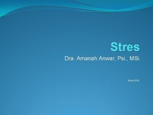 Stres Dra Amanah Anwar Psi MSi Anna 2016