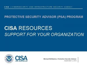 CISA CYBERSECURITY AND INFRASTRUCTURE SECURITY AGENCY PROTECTIVE SECURITY