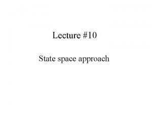 Lecture 10 State space approach State equation Dynamic