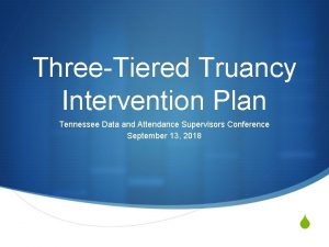 ThreeTiered Truancy Intervention Plan Tennessee Data and Attendance