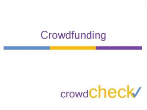 Crowdfunding What is investment crowdfunding Large numbers of