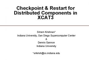 Checkpoint Restart for Distributed Components in XCAT 3