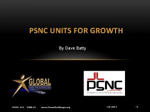 PSNC UNITS FOR GROWTH By Dave Batty PSNC