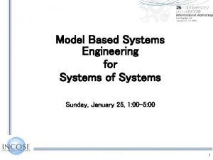 Model Based Systems Engineering for Systems of Systems