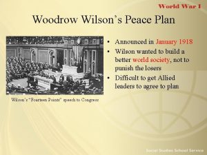 Woodrow Wilsons Peace Plan Announced in January 1918