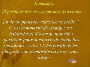 Kamasutra 12 positions trs oses pour plus de