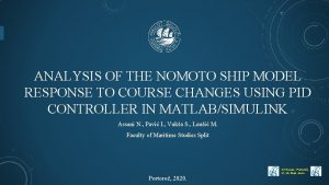 ANALYSIS OF THE NOMOTO SHIP MODEL RESPONSE TO