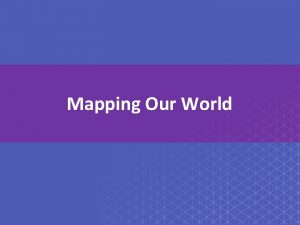 Mapping Our World Chapter Introduction Lesson 1 Latitude