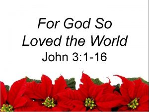 For God So Loved the World John 3